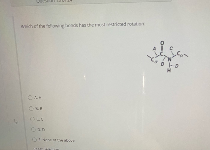 Restricted Bond Rotation Solved Which of the following bonds has the most restricted | Chegg.com