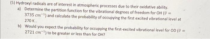 Solved (5) Hydroxyl radicals are of interest in atmospheric | Chegg.com