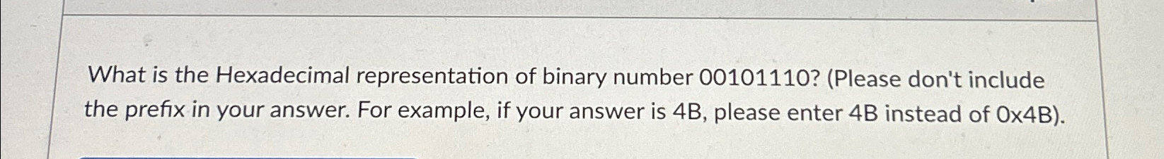 Solved What is the Hexadecimal representation of binary | Chegg.com