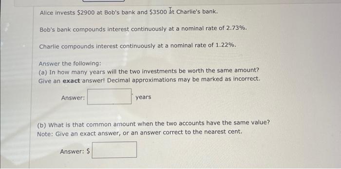 Alice invests $2900 at Bob's bank and $3500 dt | Chegg.com