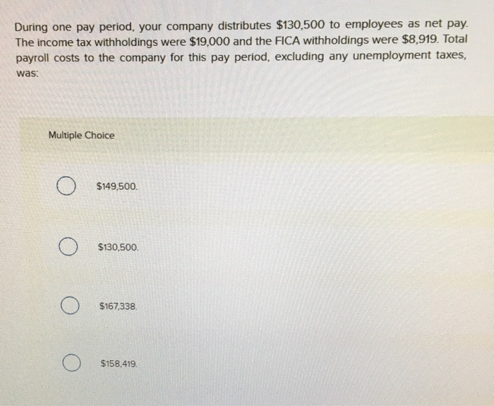 Solved During One Pay Period Your Company Distributes Chegg