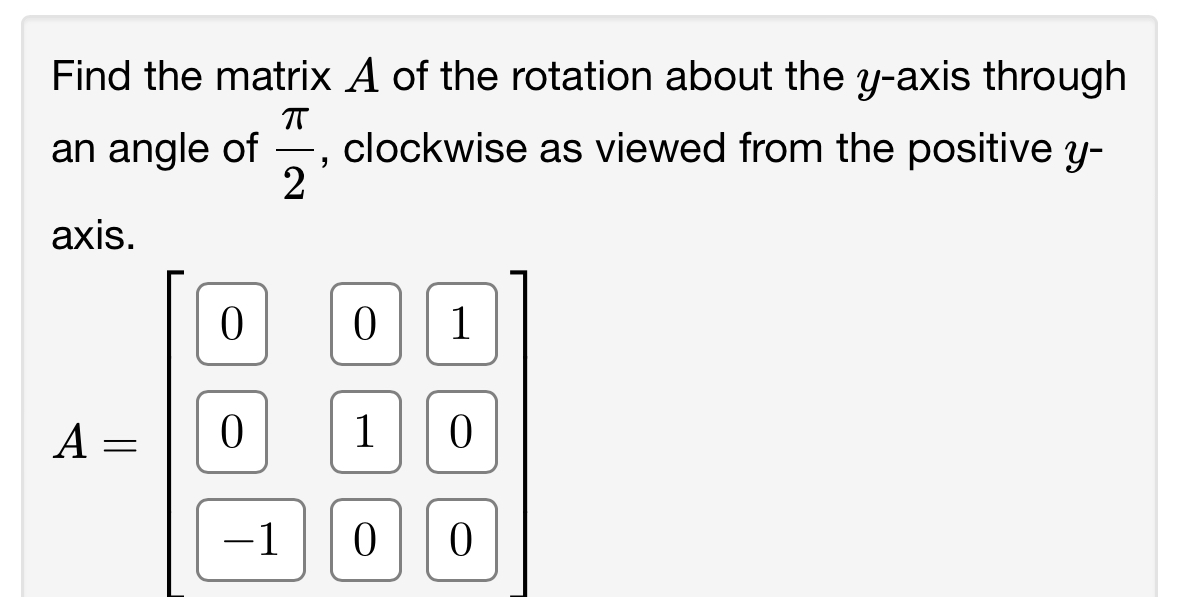 Solved Find the matrix A of the rotation about the y-axis | Chegg.com