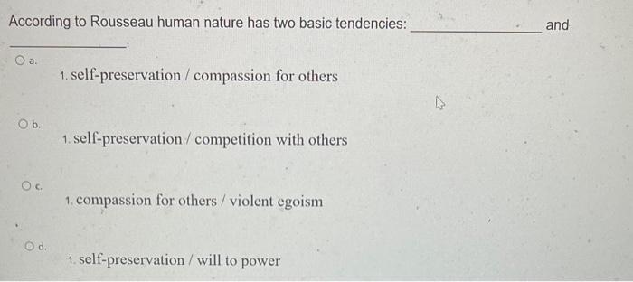 According to Rousseau human nature has two basic | Chegg.com