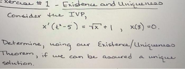 Solved Ercise #1 Existence And Uniqueness Consider The IVP, | Chegg.com