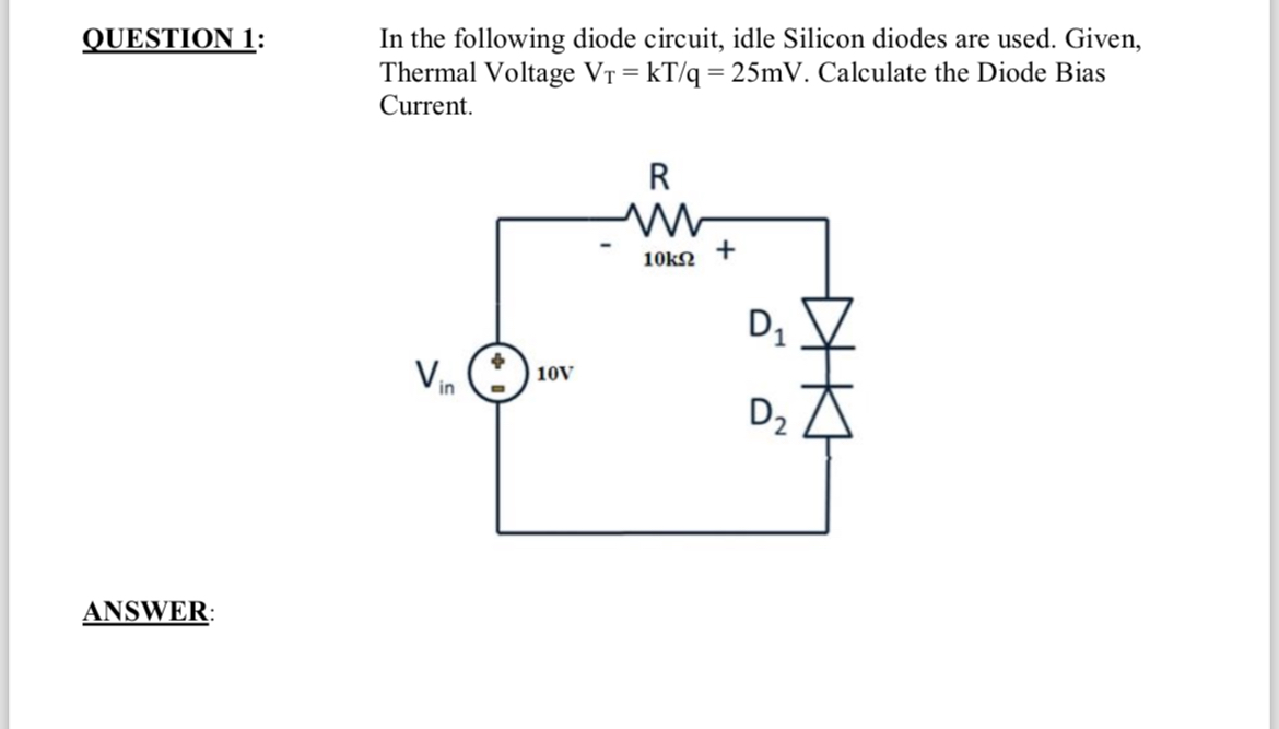 Solved QUESTION 1:In the following diode circuit, idle | Chegg.com