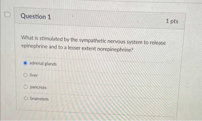 Solved What is stimulated by the sympathetic nervous system | Chegg.com