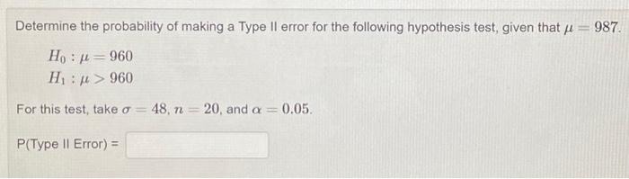 Solved Determine the probability of making a Type II error | Chegg.com