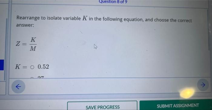 Solved Rearrange to isolate variable K in the following | Chegg.com