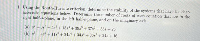 Solved 1. Using The Routh-Hurwitz Criterion, Determine The | Chegg.com