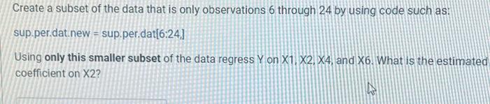 Solved Create a subset of the data that is only observations | Chegg.com