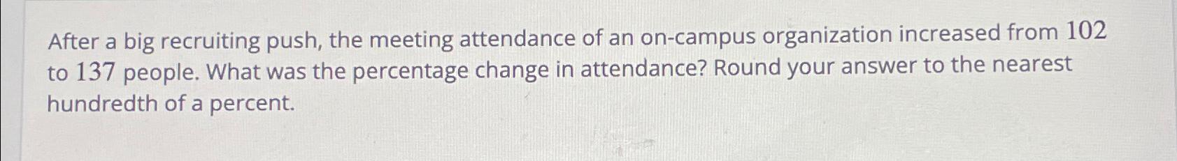 Solved After a big recruiting push, the meeting attendance | Chegg.com