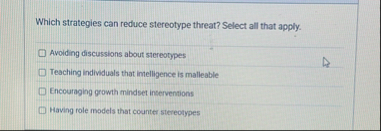 Solved Which strategies can reduce stereotype threat? Select | Chegg.com
