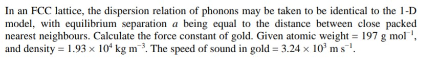 Solved In an FCC lattice, the dispersion relation of phonons | Chegg.com