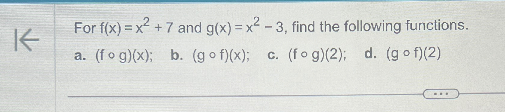 Solved For F X X2 7 ﻿and G X X2 3 ﻿find The Following