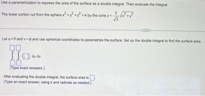 Solved Use a parametrization to express the area of the | Chegg.com