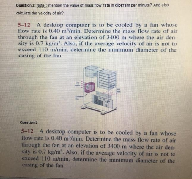Solved Question 2: Note: mention the value of mass flow rate | Chegg.com