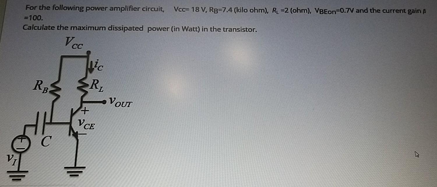 Solved For the following power amplifier circuit, Vcc= 18 V, | Chegg.com