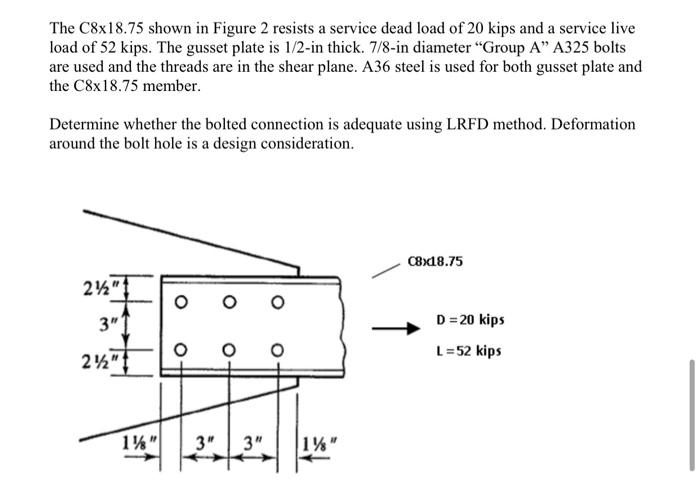 Solved The C8x18.75 shown in Figure 2 resists a service dead | Chegg.com