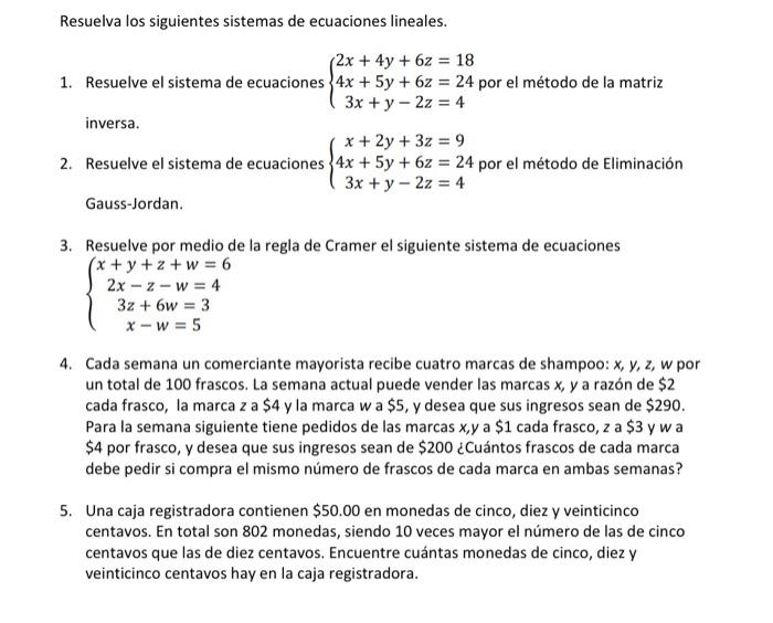 Resuelva los siguientes sistemas de ecuaciones lineales. 1. Resuelve el sistema de ecuaciones \( \left\{\begin{array}{c}2 x+4