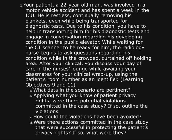 Solved Your patient, a 22-year-old man, was involved in a | Chegg.com