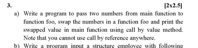 Solved 3. [2x2.5] a) Write a program to pass two numbers | Chegg.com