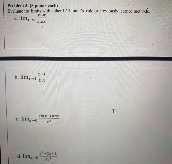 Solved Problem 3: (5 points each) Evaluate the limits with | Chegg.com