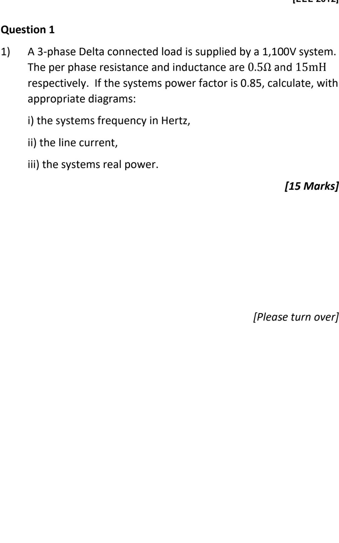 Solved Question 1 1) A 3-phase Delta connected load is | Chegg.com