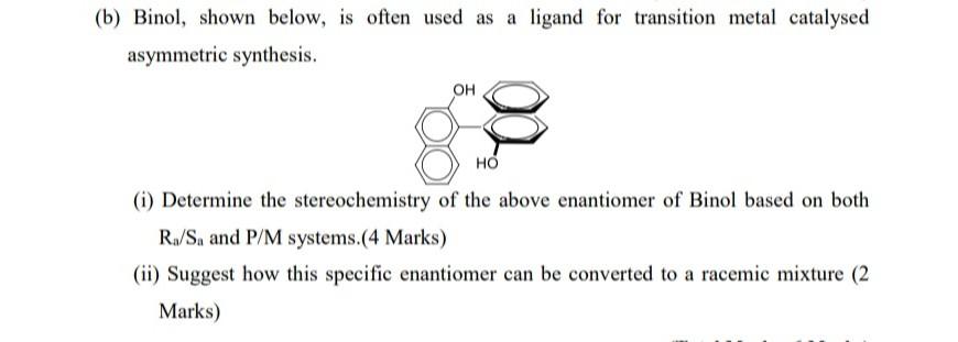 Solved b) Binol, shown below, is often used as a ligand for | Chegg.com