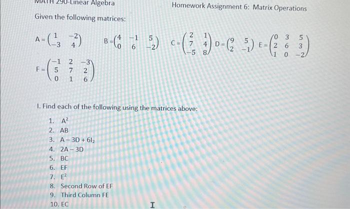 Solved Given the following matrices: Homework Assignment 6: | Chegg.com