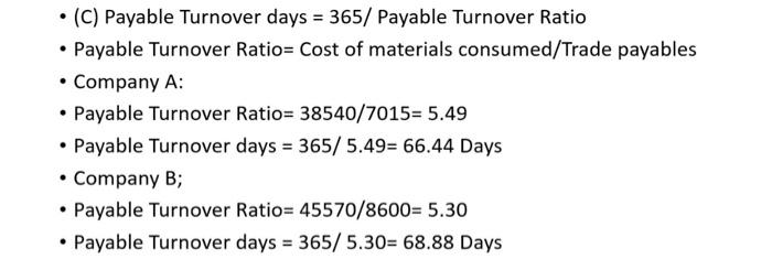 Solved • (C) Payable Turnover days = 365/ Payable Turnover | Chegg.com