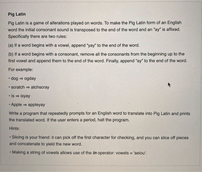 Solved Pig Latin Pig Latin is a game of alterations played | Chegg.com