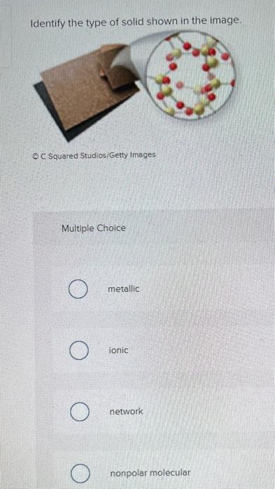 Solved Identify the type of solid shown in the image. QC | Chegg.com
