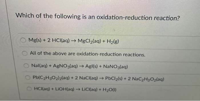 Solved Which of the following is an oxidation-reduction | Chegg.com