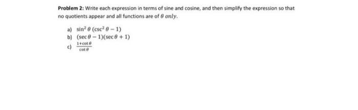 Solved Problem 2: Write each expression in terms of sine and | Chegg.com