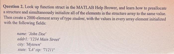 Solved Question 2. Look up function struct in the MATLAB | Chegg.com
