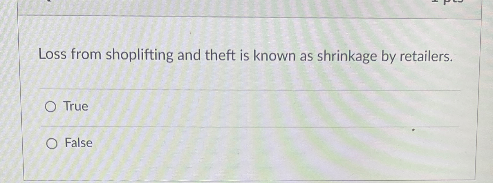Solved Loss from shoplifting and theft is known as shrinkage | Chegg.com
