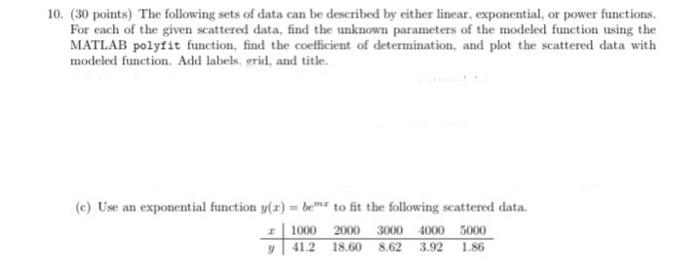 Solved 10. (30 points) The following sets of data can be | Chegg.com