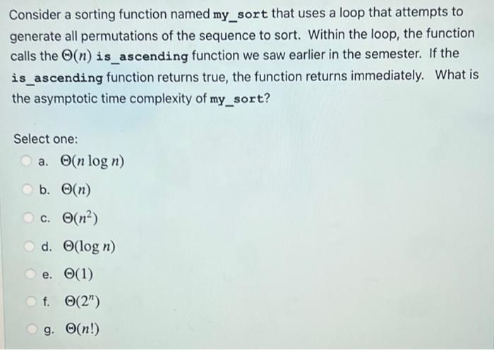 Solved Consider a sorting function named my_sort that uses a | Chegg.com