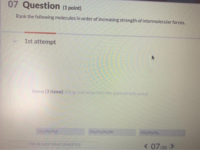 Solved 07 Question (1 point) Rank the following molecules in | Chegg.com