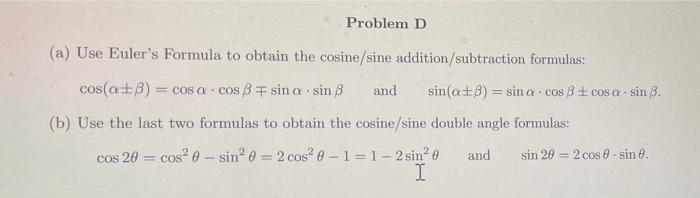 Solved Problem D (a) Use Euler's Formula to obtain the | Chegg.com