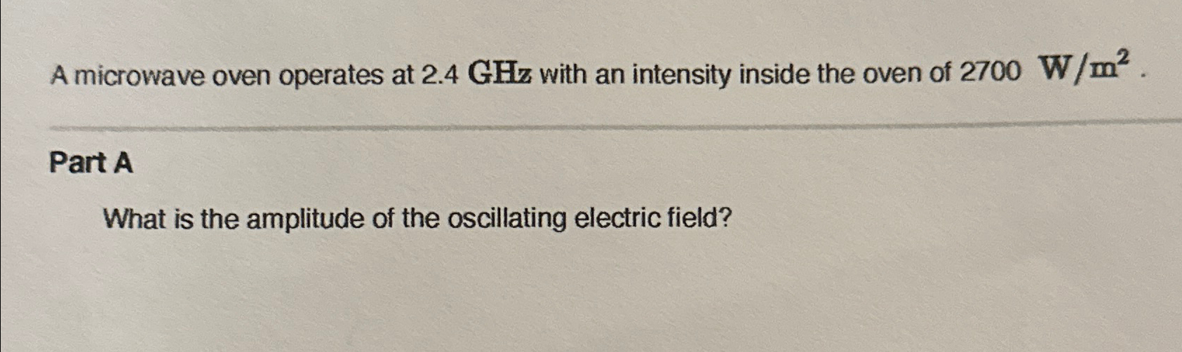 Solved A microwave oven operates at 2.4GHz ﻿with an