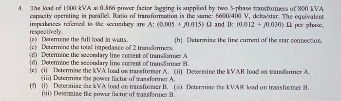 Solved 4. The load of 1000 kVA at 0.866 power factor lagging | Chegg.com