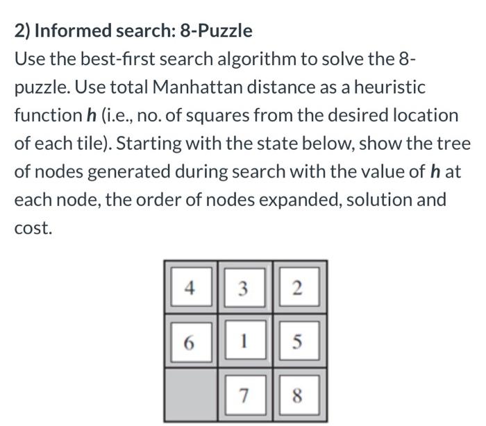 Solved 2) Informed search: 8-Puzzle Use the best-first | Chegg.com
