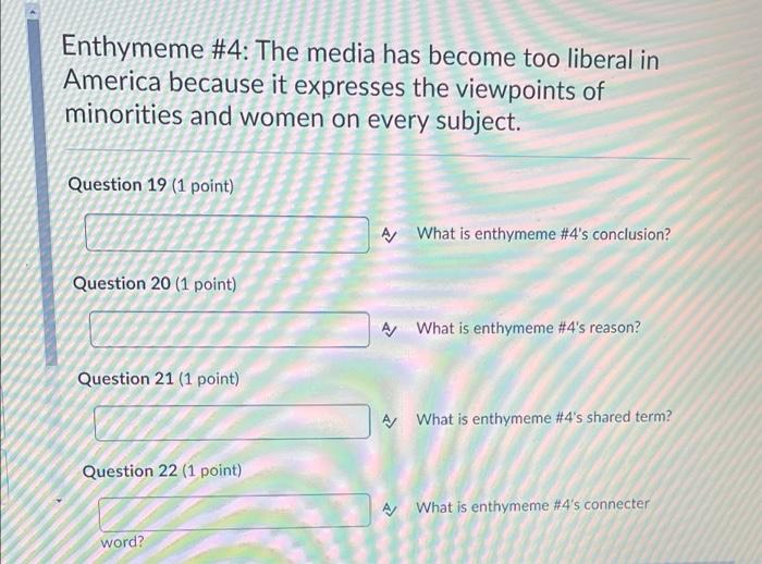 Enthymeme 4 The media has too liberal in