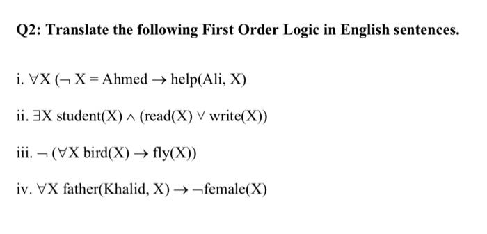 Solved Q2: Translate the following First Order Logic in | Chegg.com