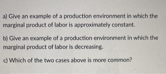Solved a) Give an example of a production environment in | Chegg.com