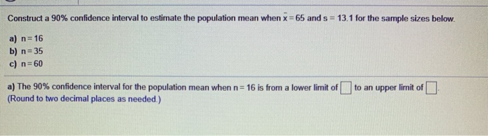 Solved Construct a 90% confidence interval to estimate the | Chegg.com