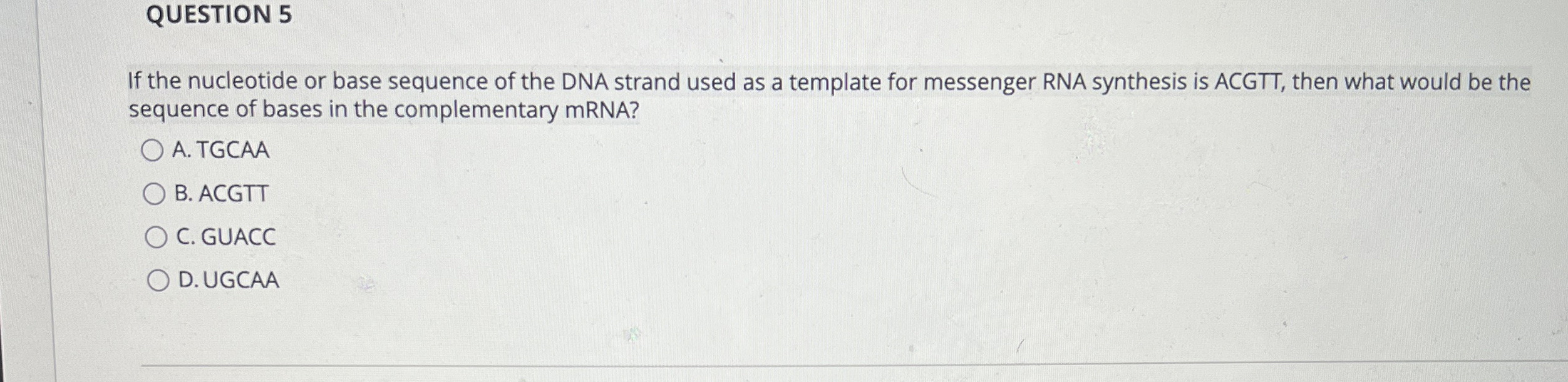 Solved QUESTION 5If the nucleotide or base sequence of the