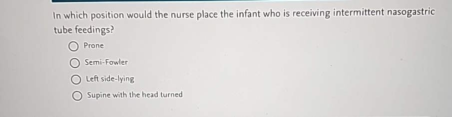 Solved In which position would the nurse place the infant | Chegg.com