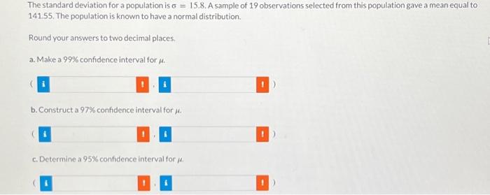 Solved The standard deviation for a population is o = 15.8. | Chegg.com